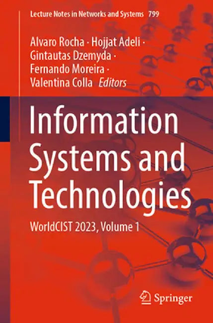 Information Systems and Technologies: Worldcist 2023, Volume 1 by Alvaro Rocha