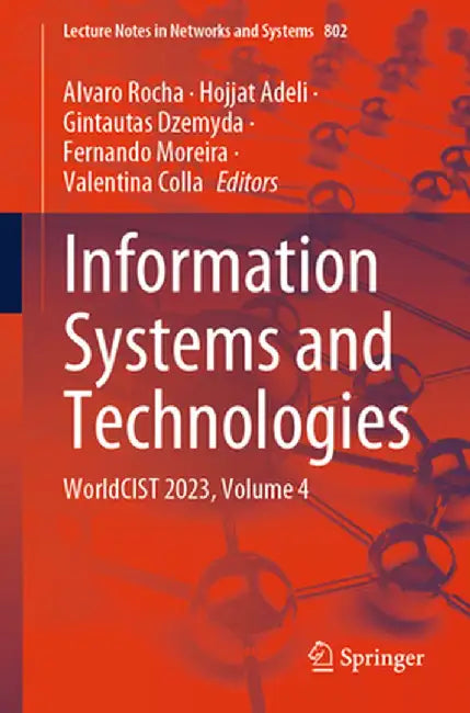 Information Systems and Technologies: Worldcist 2023, Volume 4 by Alvaro Rocha