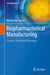 Biopharmaceutical Manufacturing: Progress, Trends and Challenges by Ralf Pörtner