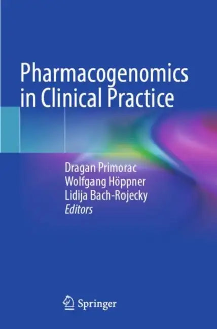 Pharmacogenomics in Clinical Practice by Dragan Primorac