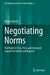 Negotiating Norms: The Right to Free, Prior, and Informed Consent in Liberia and Beyond by Ricarda Rösch