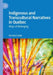 Indigenous and Transcultural Narratives in Québec: Ways of Belonging by Dervila Cooke