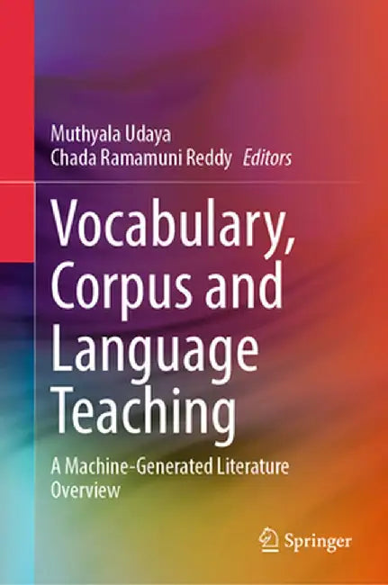 Vocabulary, Corpus and Language Teaching: A Machine-Generated Literature Overview by Muthyala Udaya