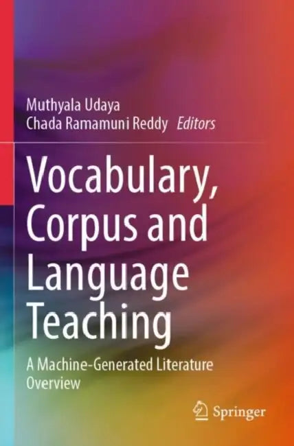 Vocabulary, Corpus and Language Teaching: A Machine-Generated Literature Overview by Muthyala Udaya