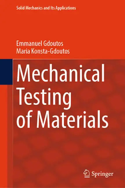 Mechanical Testing of Materials by Emmanuel Gdoutos