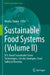 Sustainable Food Systems: Sfs: Novel Sustainable Green Technologies, Circular Strategies, Food Safety & Diversity by Monika Thakur