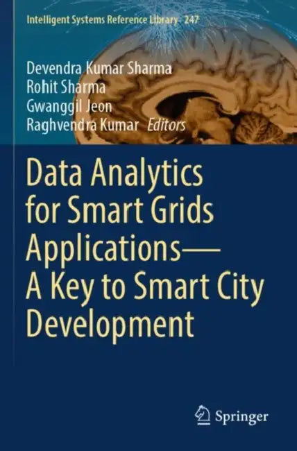 Data Analytics for Smart Grids Applications--A Key to Smart City Development by Devendra Kumar Sharma