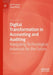 Digital Transformation in Accounting and Auditing: Navigating Technological Advances for the Future by Arif Perdana