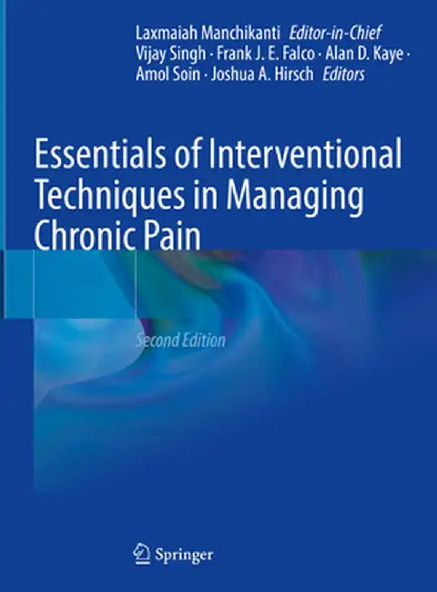 Essentials of Interventional Techniques in Managing Chronic Pain by Laxmaiah Manchikanti