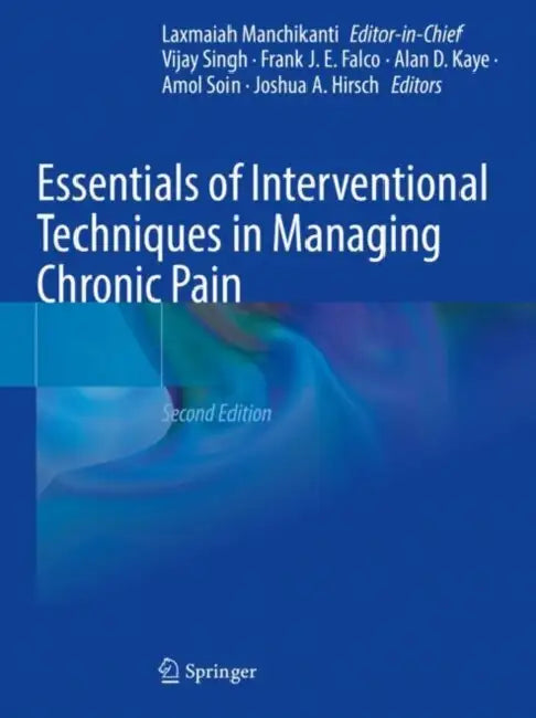 Essentials of Interventional Techniques in Managing Chronic Pain by Laxmaiah Manchikanti