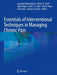 Essentials of Interventional Techniques in Managing Chronic Pain by Laxmaiah Manchikanti