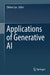 Applications of Generative AI by Zhihan Lyu