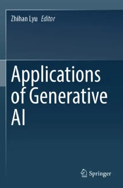 Applications of Generative AI by Zhihan Lyu