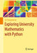 Exploring University Mathematics with Python by Siri Chongchitnan