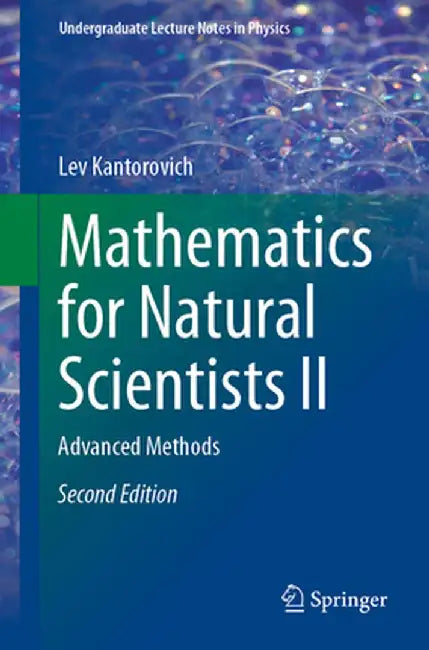 Mathematics for Natural Scientists II: Advanced Methods by Lev Kantorovich