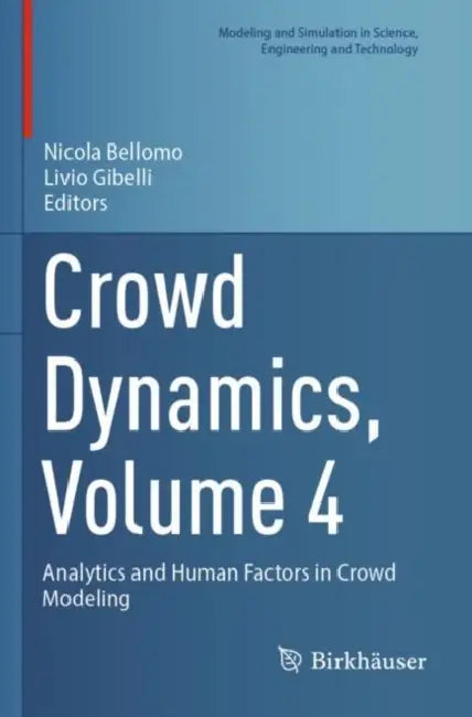 Crowd Dynamics: Analytics and Human Factors in Crowd Modeling by Nicola Bellomo