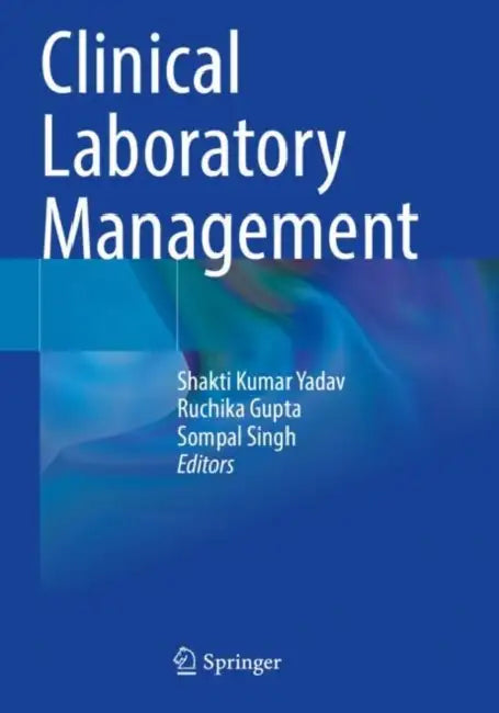 Clinical Laboratory Management by Shakti Kumar Yadav