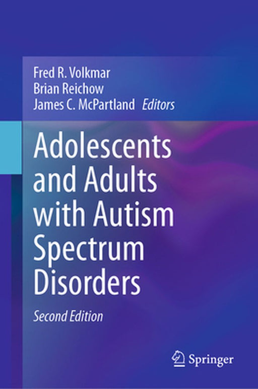 Adolescents and Adults with Autism Spectrum Disorders by Fred R. Volkmar