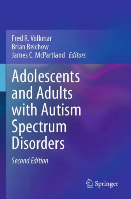 Adolescents and Adults with Autism Spectrum Disorders by Fred R. Volkmar