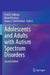 Adolescents and Adults with Autism Spectrum Disorders by Fred R. Volkmar