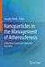 Nanoparticles in the Management of Atherosclerosis: A Machine-Generated Literature Overview by Sourabh Mehta