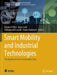 Smart Mobility and Industrial Technologies: The Quality of Life in Sustainable Cities by Brahim El Bhiri