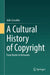 A Cultural History of Copyright: From Books to Networks by Julio Carvalho