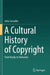 A Cultural History of Copyright: From Books to Networks by Julio Carvalho