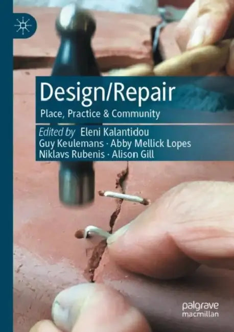 Design/Repair: Place, Practice & Community by Eleni Kalantidou