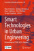 Smart Technologies in Urban Engineering: Proceedings of Stue-2023, Volume 1 by Olga Arsenyeva