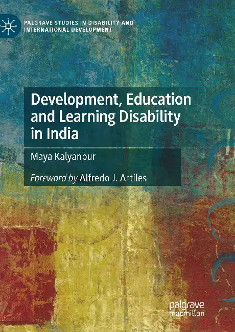 Development, Education And Learning Disability In India by Kalyanpur M