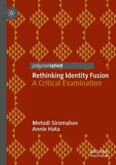 Rethinking Identity Fusion: A Critical Examination by Metodi Siromahov