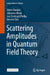 Scattering Amplitudes in Quantum Field Theory by Simon Badger