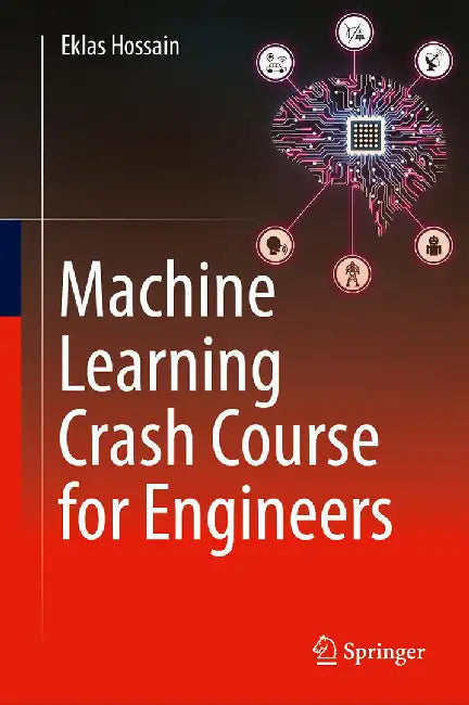 Machine Learning Crash Course For Engineers