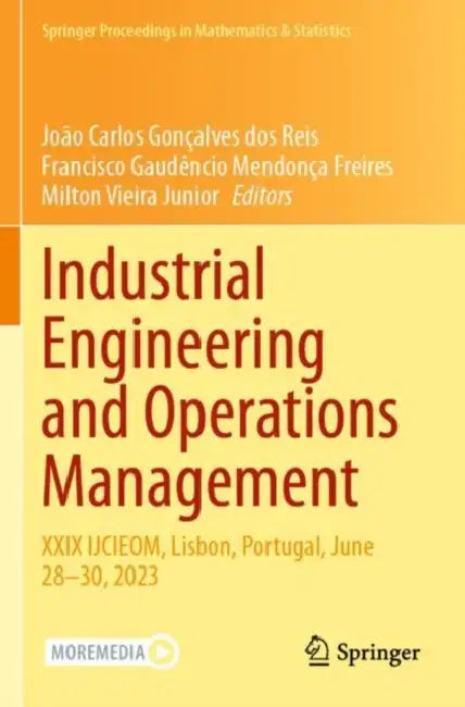 Industrial Engineering and Operations Management: XXIX Ijcieom, Lisbon, Portugal, June 28-30, 2023 by João Carlos Gonçalves Dos Reis