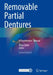 Removable Partial Dentures: A Practitioners' Manual by Olcay Şakar