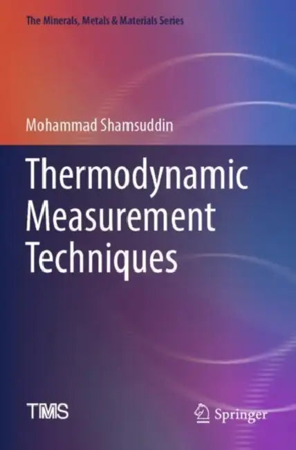 Thermodynamic Measurement Techniques by Mohammad Shamsuddin