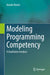 Modeling Programming Competency: A Qualitative Analysis by Natalie Kiesler