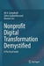 Nonprofit Digital Transformation Demystified: A Practical Guide by Ali A. Gooyabadi