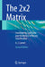 The 2x2 Matrix: Contingency, Confusion and the Metrics of Binary Classification by Andrew Larner