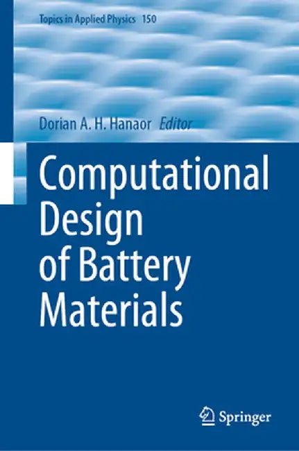 Computational Design of Battery Materials by Dorian A. H. Hanaor
