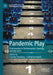 Pandemic Play: Community in Performance, Gaming, and the Arts by Carolyn Ownbey