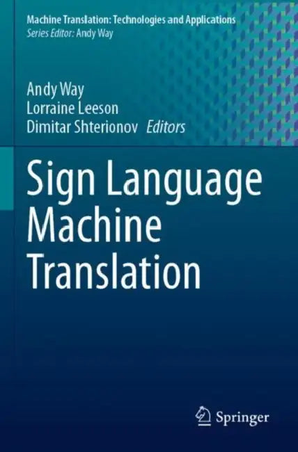 Sign Language Machine Translation by Andy Way