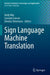 Sign Language Machine Translation by Andy Way