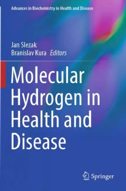 Molecular Hydrogen in Health and Disease by Jan Slezak