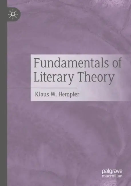 Fundamentals of Literary Theory by Klaus W. Hempfer