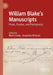 William Blake's Manuscripts: Praxis, Puzzles, and Palimpsests by Mark Crosby