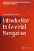 Introduction to Celestial Navigation by Alexander Arnfinn Olsen