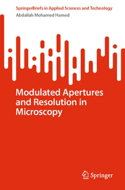 Modulated Apertures and Resolution in Microscopy by Abdallah Mohamed Hamed