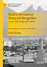 Brazil's International Status and Recognition as an Emerging Power: Inconsistencies and Complexities by Daniel Buarque